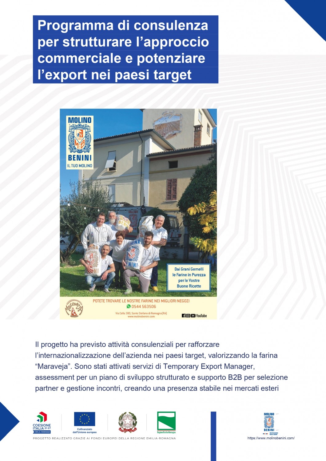 Abbiamo realizzato un progetto di consulenza per rafforzare l’export e strutturare l’approccio commerciale nei mercati esteri, valorizzando la farina Maraveja!   Temporary Export Manager, supporto B2B e pianificazione strategica hanno contribuito a c